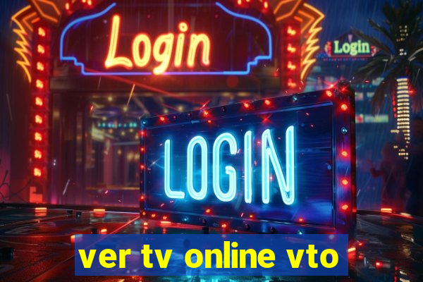 ver tv online vto